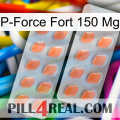 P-Force Fort 150Mg 27